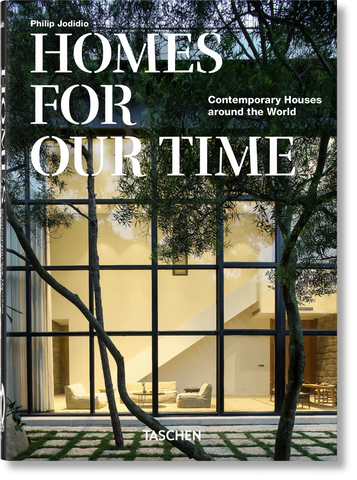 Homes For Our Time - Contemporary House around the World 40th Edition