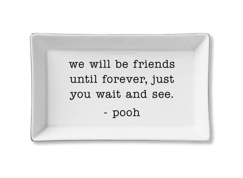 Friends Until Forever - Pooh - Ceramic Tray