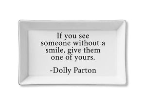 Smile - Dolly Parton - Ceramic Tray