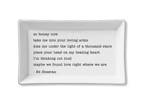 Take Me Into Your loving Arms - Ed Sheeran - Ceramic Tray